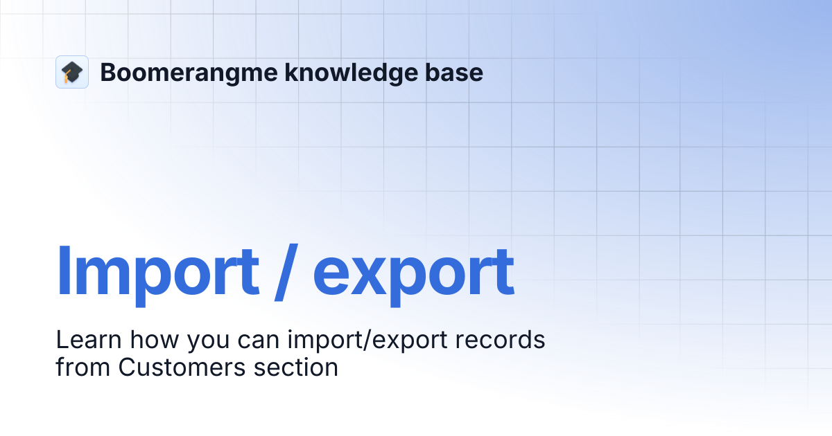 Import / export | Boomerangme knowledge base