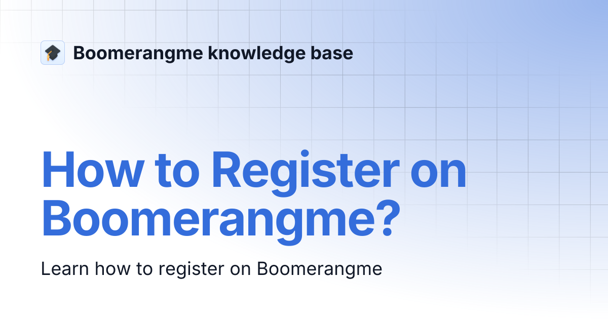 How to Register on Boomerangme? | Boomerangme knowledge base
