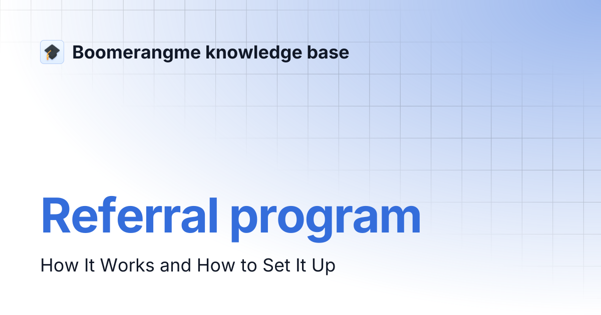 Referral program | Boomerangme knowledge base