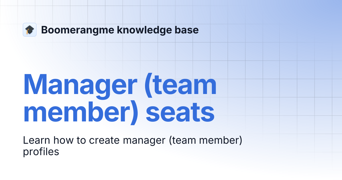 Manager (team member) seats | Boomerangme knowledge base