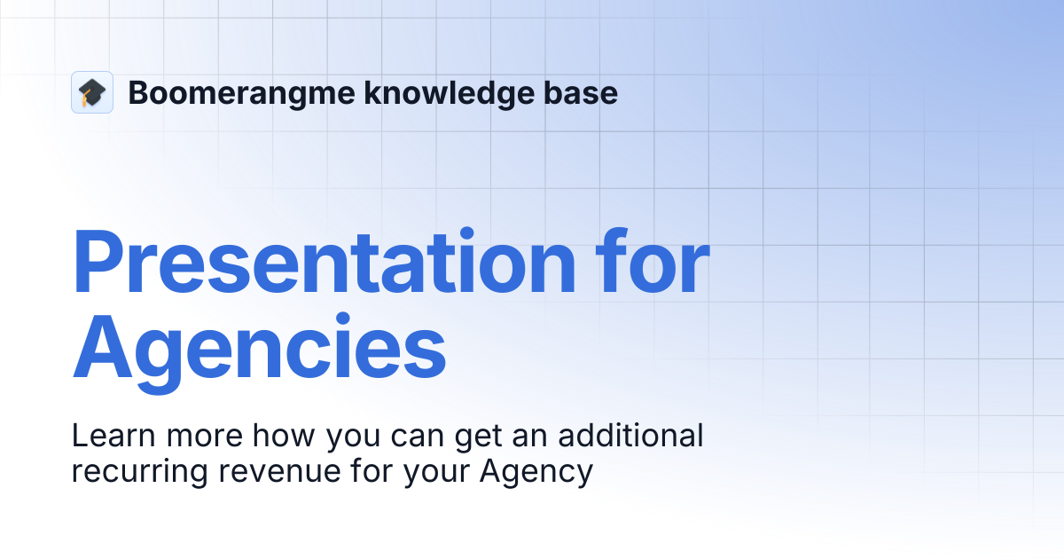 Presentation for Agencies | Boomerangme knowledge base