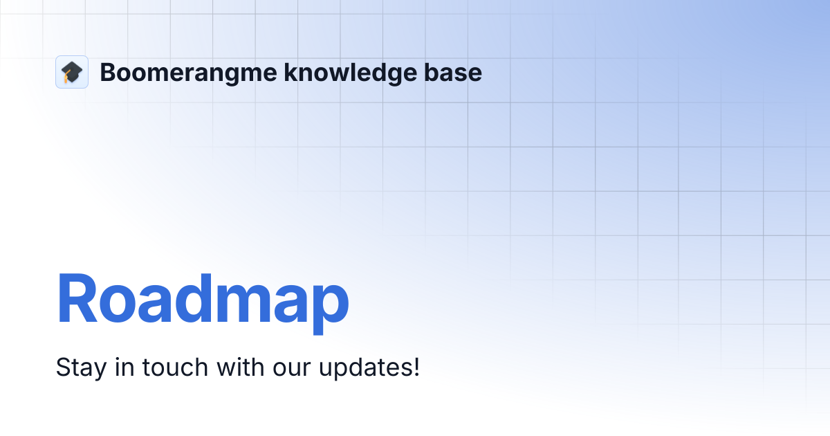 Roadmap | Boomerangme knowledge base
